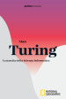 Alan Turing. La nascita della scienza informatica
